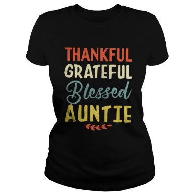 Thankful Grateful Blessed Auntie Ladies Tee