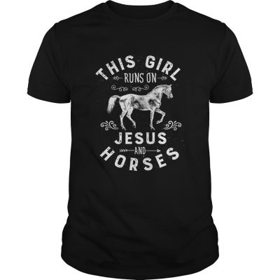 This Girl Runs On Jesus And Horses Guys