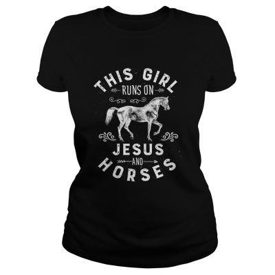 This Girl Runs On Jesus And Horses Ladies Tee