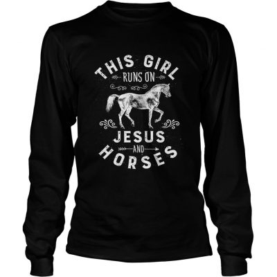 This Girl Runs On Jesus And Horses Longsleeve Tee