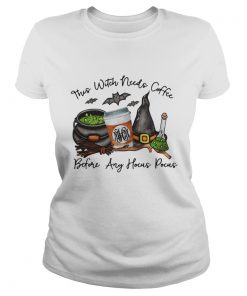 This witch needs coffee before any hocus pocus halloween Ladies Tee