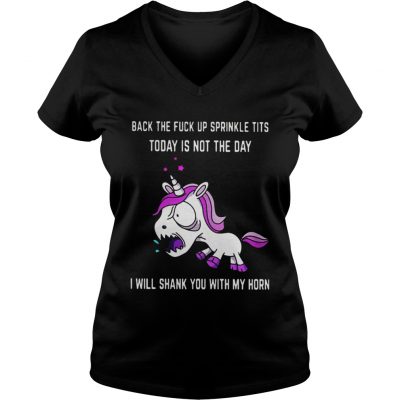 Unicorn back the fuck up sprinkle tits today is not today I will shark you with my horn Ladies VNeck