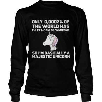 Unicorn only 0 0002 of the world has ehlers danlos syndrome Longsleeve Tee