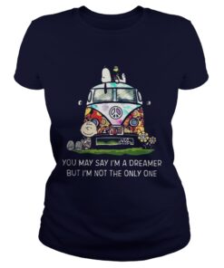 You May Say I’m A Dreamer But I’m Not The Only One Ladies Tee