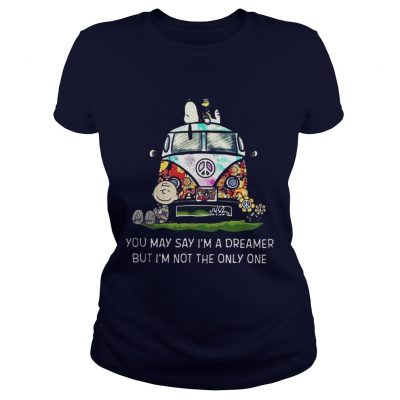 You May Say I’m A Dreamer But I’m Not The Only One Ladies Tee