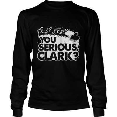 You Serious Clark Christmas Longsleeve Tee