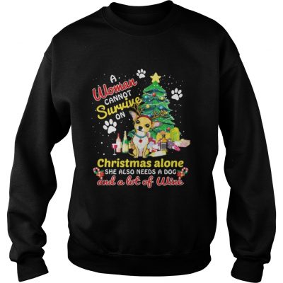 A Woman Also Needs A ChihuahuaA Lot Of Wine Sweatshirt