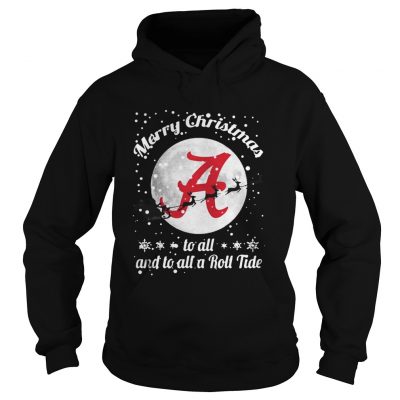 Alabama Crimson Tide Merry Christmas To All And To All A Roll Tide Hoodie