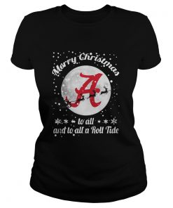 Alabama Crimson Tide Merry Christmas To All And To All A Roll Tide Ladies Tee