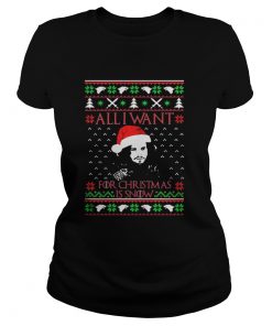 All I want for Christmas is Snow Ladies Tee