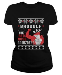 Brodolf the rednose gainzdeer ugly Christmas Ladies Tee