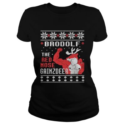 Brodolf the rednose gainzdeer ugly Christmas Ladies Tee