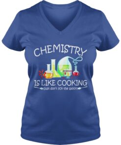 Chemistry Is Like Cooking VNeck