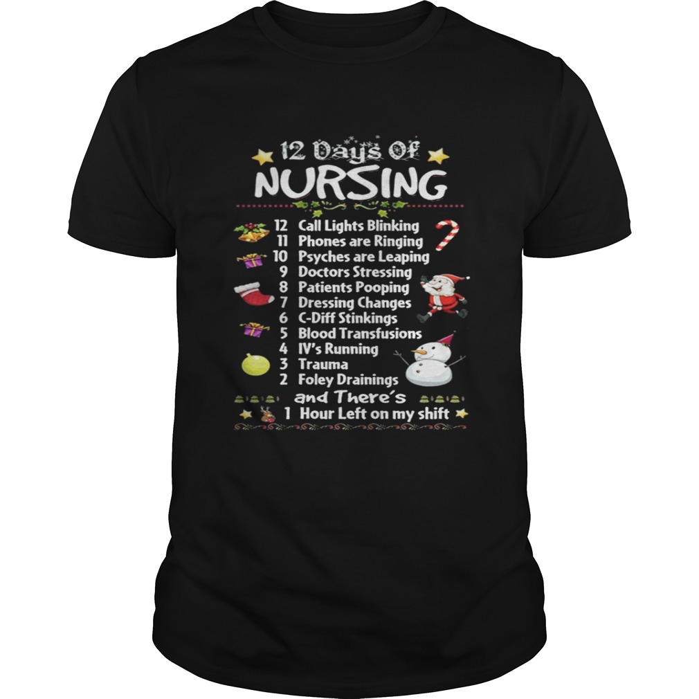 Christmas 12 days of Nursing 12 call lights blinking 11 phones are ringing shirt