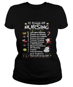 Christmas 12 days of Nursing 12 call lights blinking 11 phones are ringing Ladies Tee