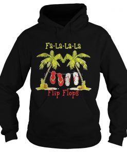 Christmas Falalala flip flops hoodie shirt