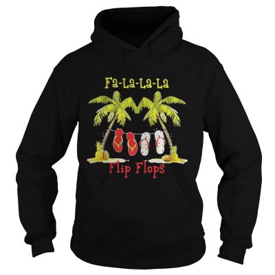 Christmas Falalala flip flops hoodie shirt