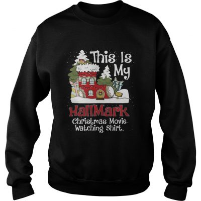 Christmas Sock house this is my Hallmark Christmas movies watching Sweatshirt