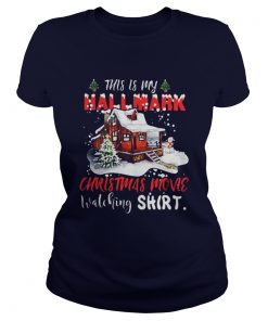 Christmas house this is my Hallmark Christmas movie watching Ladies Tee