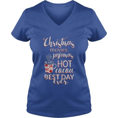 Christmas movies pajamas hot cocoa best day ever VNeck