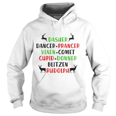 Dasher Dancer Prancer Vixen Comet Cupid Donner Blitzen Rudolph Hoodie