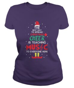 Elf the best way to spread christmas cheer is teaching music for everyone here Ladies Tee