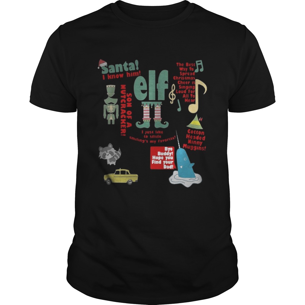 Elf – Santa I Know Him – Son Of A Nutcracker Shirt