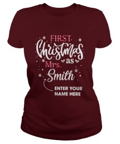 First Christmas as Mrs Smith enter your name here Ladies Tee