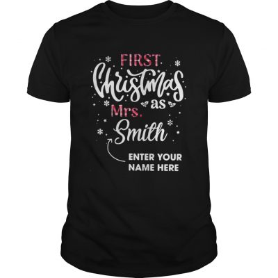 First Christmas as Mrs Smith enter your name here shirt