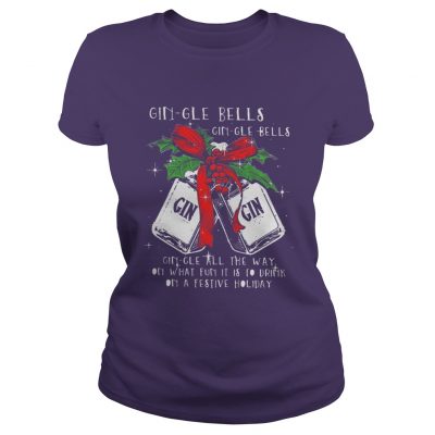 Gingle Bells Gingle All The Way On What Fun It Is To Drink On A Festival Holiday Ladies Tee