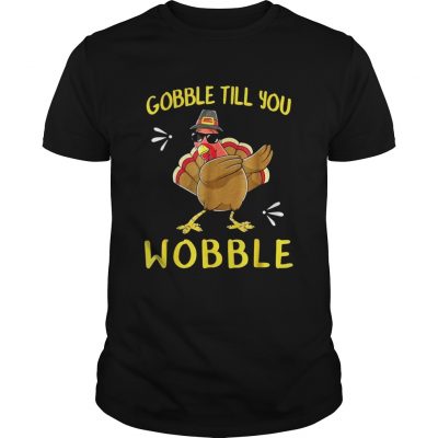 Gobble Gobble Till You Wobble Turkey Guys