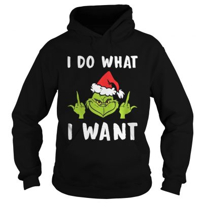 Grinch I Do What I Want Hoodie