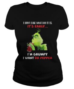 Grinch I’m Grumpy I want Dr Papper Christmas Ladies Tee