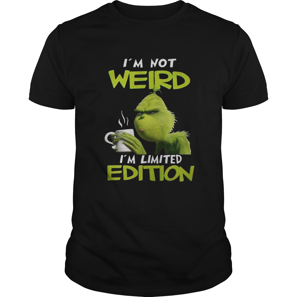 Grinch I’m not weird I’m limited edition Christmas shirt