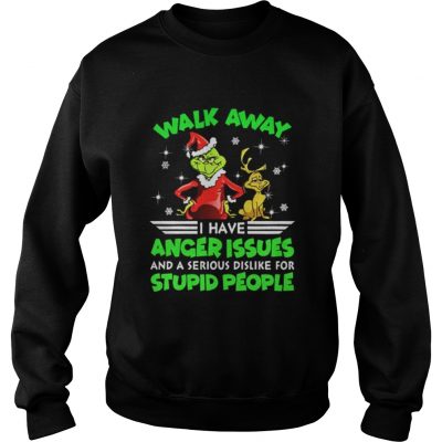 Grinch and Max walk away I have anger issues Sweatshirt