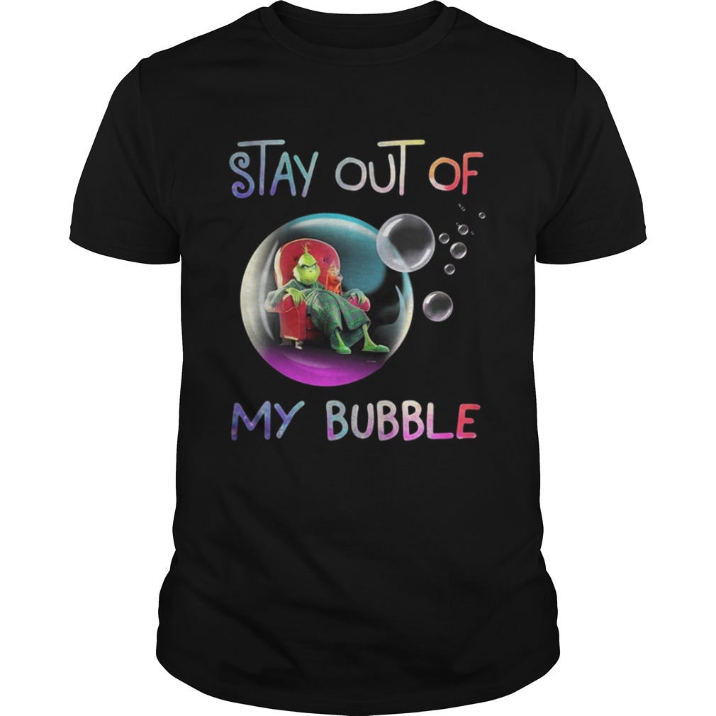 Grinch stay out of my bubble Christmas shirt