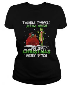 Grinch twinkle twinkle little Snitch my your Christmas Ladies Tee