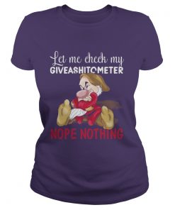 Grumpy let me check my giveashitometer nope nothing Ladies Tee