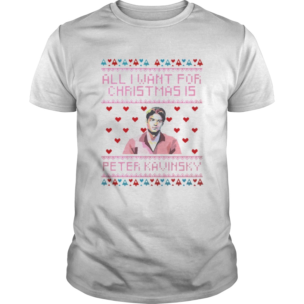 All I Want For Christmas Is Peter Kavinsky Christmas shirt