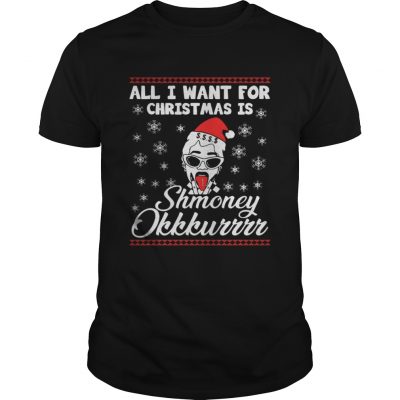 Guys Cardi B All I want for Christmas Shmoney okkkurrrr shirt