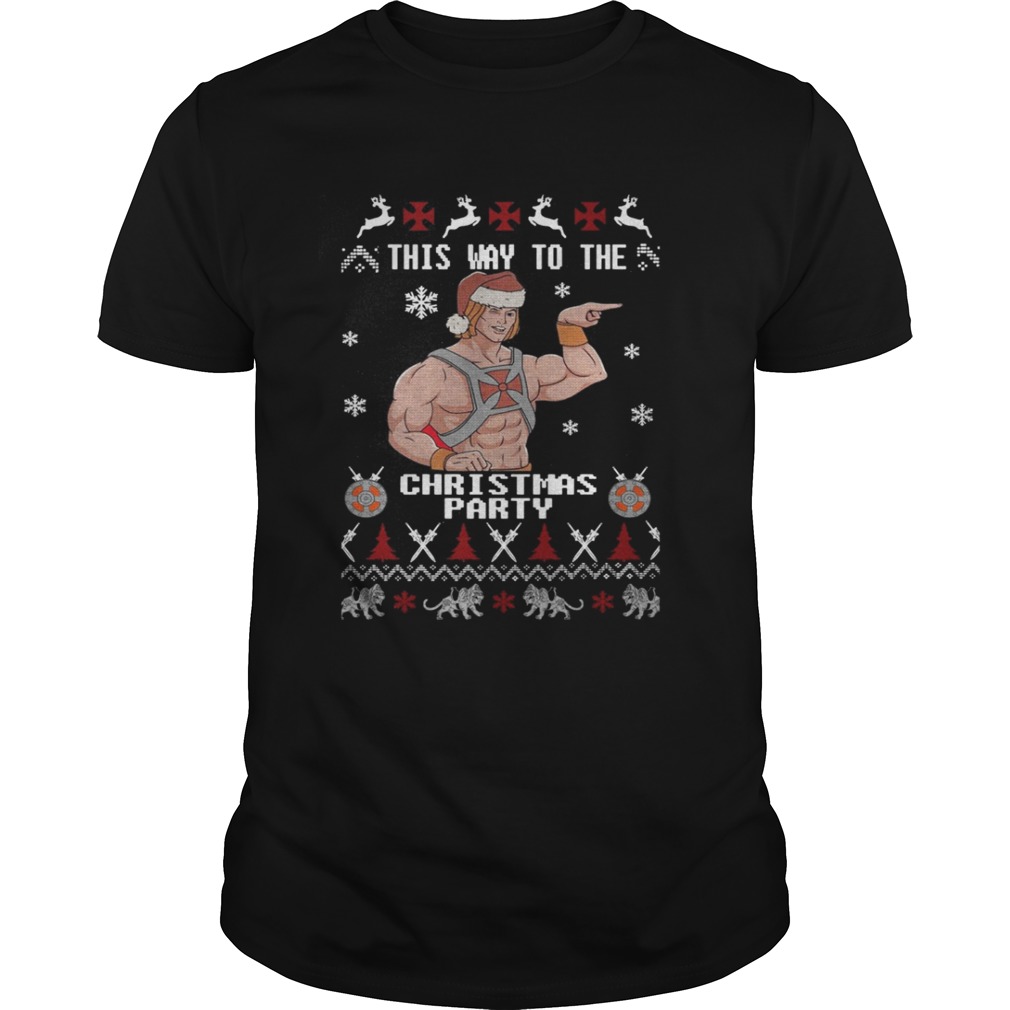 He-Man and the Masters of the Universe this way to the Christmas party shirt