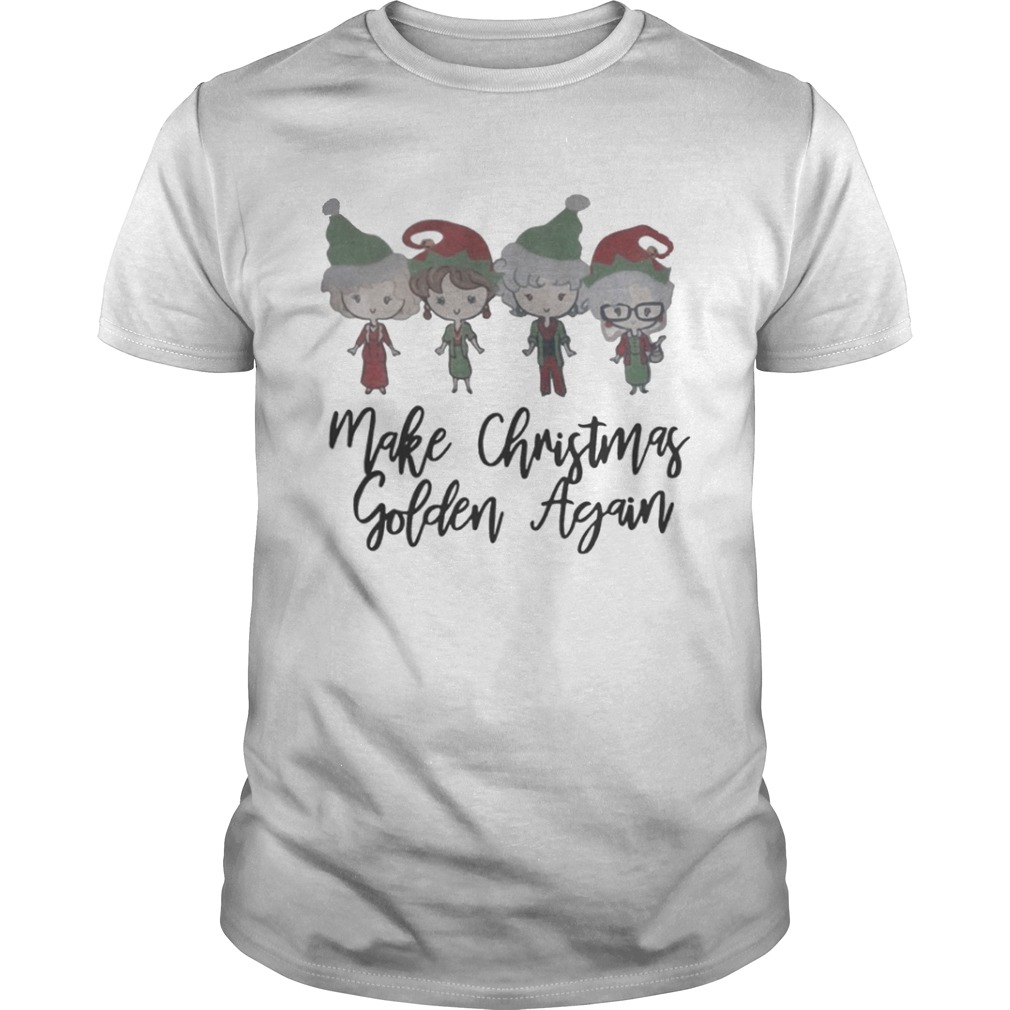 Make Christmas Golden Again shirt