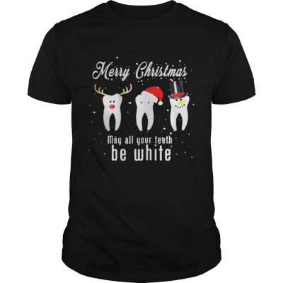 Guys Merry Christmas May All Your Teeth Be White Shirt