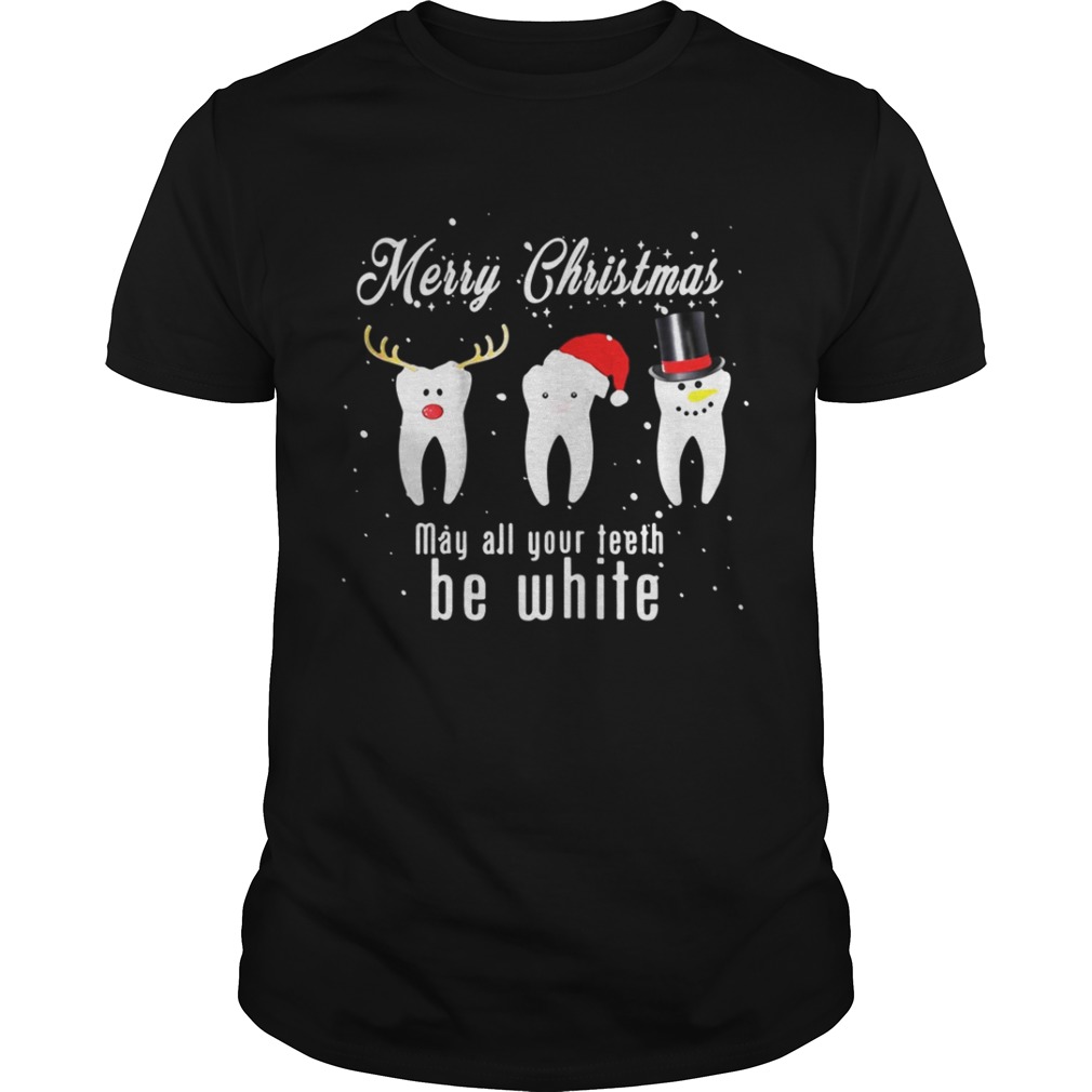 Merry Christmas May All Your Teeth Be White Shirt