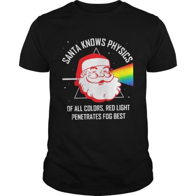 Guys Santa knows physics of all colors red light shirt