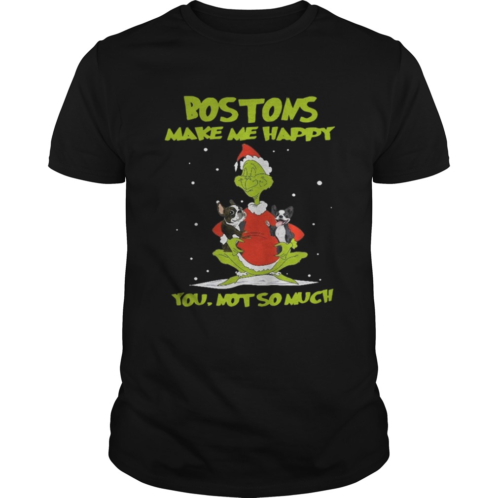 The Bostons Make Me Happy You Not So Much Shirt