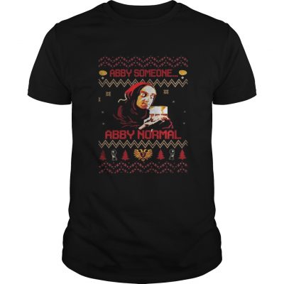 Guys Young Frankenstein Abby someone Abby normal ugly christmas shirt