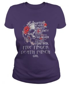 Hated by many loved by plenty heart on her sleeve fire in her Ladies Tee