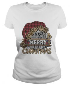 Have yourself a merry little christmas Ladies Tee