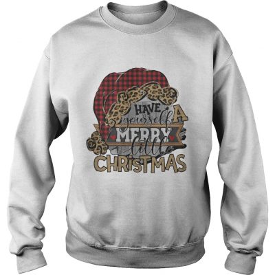 Have yourself a merry little christmas Sweatshirt